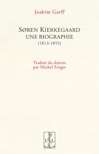 SØREN KIERKEGAARD, UNE BIOGRAPHIE (1813-1855) (Essais) von LAMBERT LUCAS