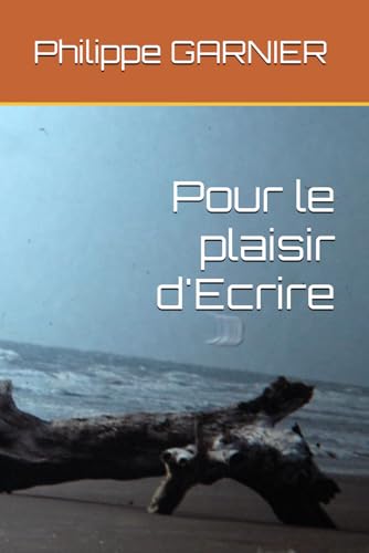 Pour le plaisir d'Ecrire von Independently published