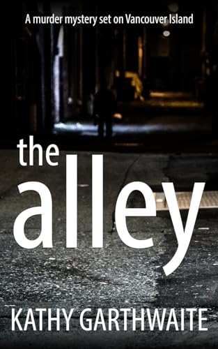 The Alley: A murder mystery set on Vancouver Island (Detective Marlowe Flint, Band 1) von The Book Folks