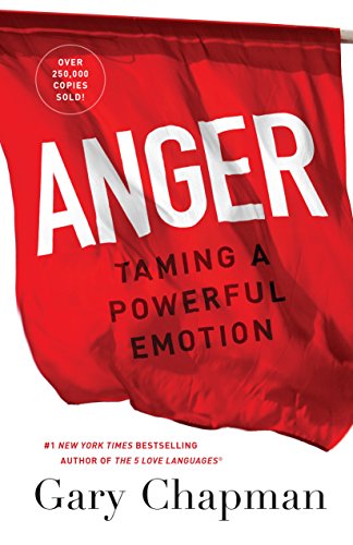 Anger: Taming a Powerful Emotion von Moody Publishers