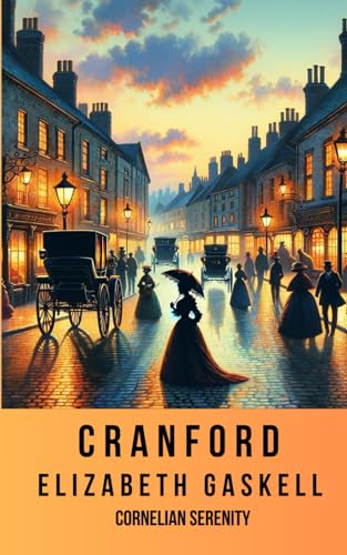 CRANFORD: Must Read Book Exemplar of Literary Fiction Books (Annotated)