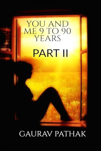 you and me 9 to 90 years part II you and me 9 to 90 years part II von Notion Press
