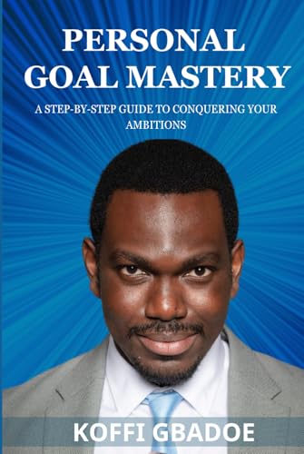 Personal Goal Mastery: A Step-by-Step Guide to Conquering Your Ambitions von my own imprint