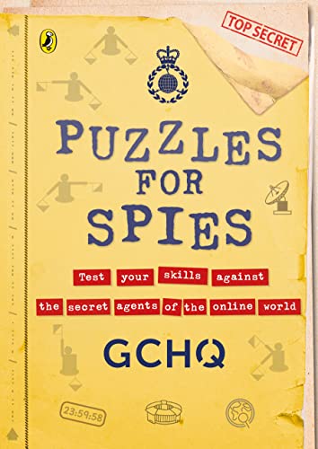 Puzzles for Spies: The brand-new puzzle book from GCHQ, with a foreword from the Prince and Princess of Wales von Puffin