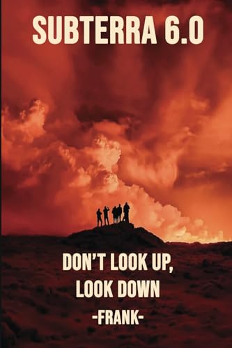 SUBTERRA 6.0: DON'T LOOK UP, LOOK DOWN (REALITY CHECK - FRANK, Band 6)