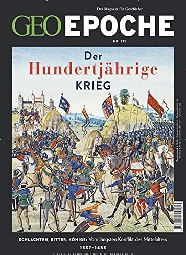 GEO EPOCHE 111/2021 "Der Hundertjährige Krieg" GEO EPOCHE 111/2021 "Der Hundertjährige Krieg"