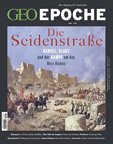 GEO EPOCHE 118/2022 "Seidenstraße und Zentralasien" GEO EPOCHE 118/2022 "Seidenstraße und Zentralasien"