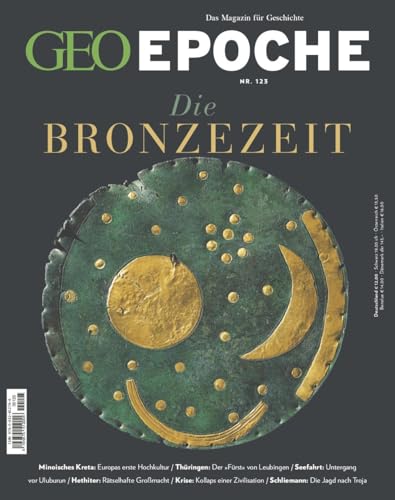 GEO EPOCHE 123/2023 "Die Bronzezeit" GEO EPOCHE 123/2023 "Die Bronzezeit"