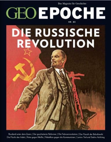 GEO EPOCHE 83/2017 "Russische Revolution" GEO EPOCHE 83/2017 "Russische Revolution"