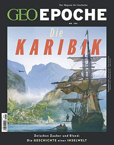 GEO EPOCHE 104/2020 "Die Geschichte der Karibik" GEO EPOCHE 104/2020 "Die Geschichte der Karibik"