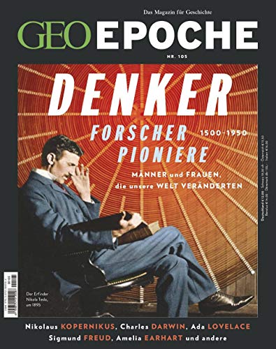 GEO EPOCHE 105/2020 "Denker, Forscher, Pioniere - Männer und Frauen, die die Welt veränderten" GEO EPOCHE 105/2020 "Denker, Forscher, Pioniere - Männer und Frauen, die die Welt veränderten"