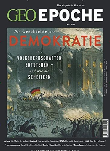 GEO EPOCHE 110/2021 "Demokratien – Wie sie entstehen, wie sie scheitern!" GEO EPOCHE 110/2021 "Demokratien – Wie sie entstehen, wie sie scheitern!"