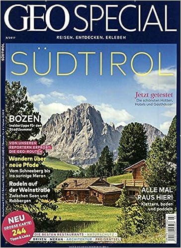 GEO SPECIAL 3/2017 "Südtirol" GEO SPECIAL 3/2017 "Südtirol"