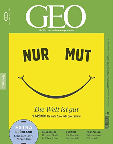 GEO 1/2023 "Nur Mut - Die Welt ist gut"