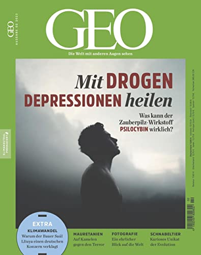GEO 2/2023 "Mit Drogen Depressionen heilen" GEO 2/2023 "Mit Drogen Depressionen heilen"