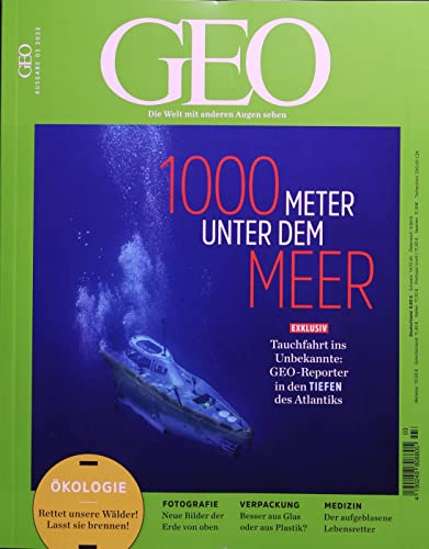 GEO 3/2022 "1000 Meter unter dem Meer, Exklusiv: Tauchfahrt ins Unbekannte: GEO-Reporter in den Tiefen des Atlantiks"