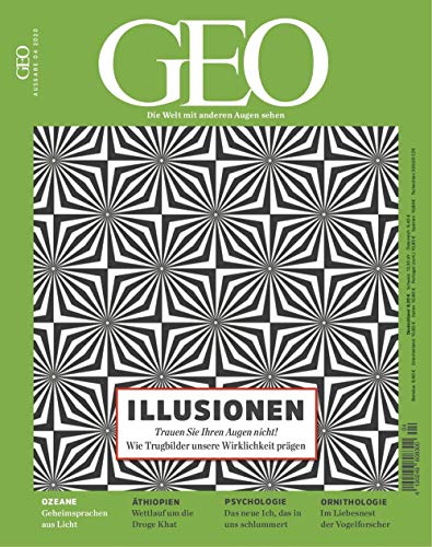 GEO 4/2020 "Illusionen - Wie Trugbilder unsere Wirklickeit prägen" GEO 4/2020 "Illusionen - Wie Trugbilder unsere Wirklickeit prägen"