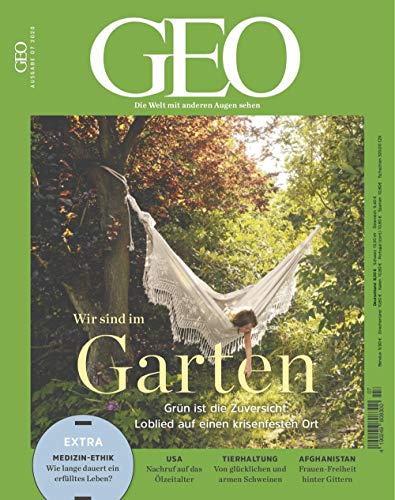 GEO 7/2020 "Wir sind im Garten" GEO 7/2020 "Wir sind im Garten"