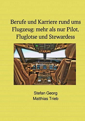 Berufe und Karriere rund ums Flugzeug: mehr als nur Pilot, Fluglotse und Stewardess Berufe und Karriere rund ums Flugzeug: mehr als nur Pilot, Fluglotse und Stewardess