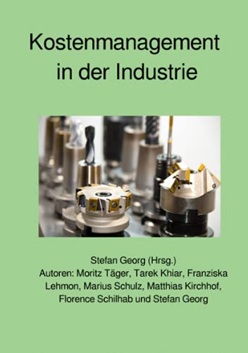 Kostenmanagement in der Industrie Kostenmanagement in der Industrie