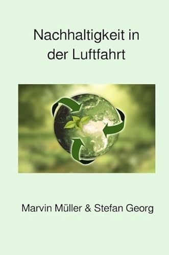 Nachhaltigkeit in der Luftfahrt Nachhaltigkeit in der Luftfahrt