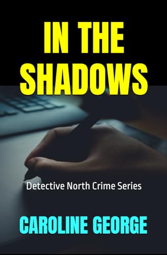 IN THE SHADOWS: Detective North Crime Series von Independently published