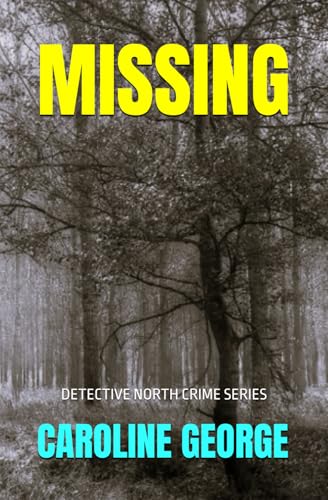 MISSING: DETECTIVE NORTH CRIME SERIES von Independently published