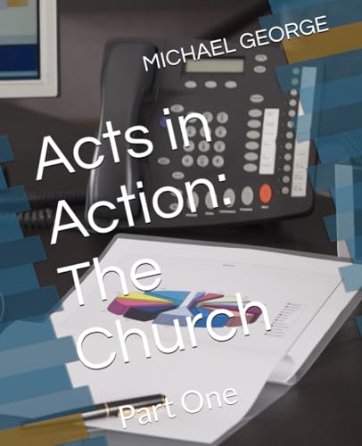 Acts in Action: The Church: Part One von Independently published