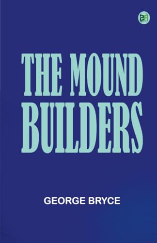 The Mound Builders von Zinc Read