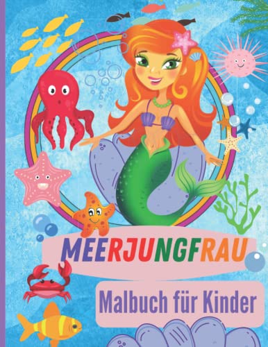 Meerjungfrau-Malbuch für Kinder: Einzigartige Illustrationen zum Ausmalen, süßes Meerjungfrauen-Malbuch für Mädchen von 4-8 Jahren Meerjungfrau-Malbuch für Kinder: Einzigartige Illustrationen zum Ausmalen, süßes Meerjungfrauen-Malbuch für Mädchen von 4-8 Jahren
