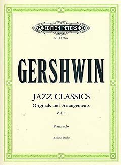 JAZZ CLASSICS - ORIGINALS + ARRANGEMENTS 1 - arrangiert für Klavier [Noten / Sheetmusic] Komponist: GERSHWIN GEORGE