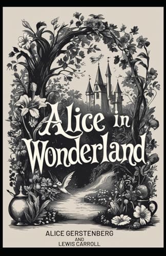 Alice in Wonderland: A Dramatization of Lewis Carroll's "Alice's Adventures in Wonderland" and "Through the Looking Glass" von Independently published