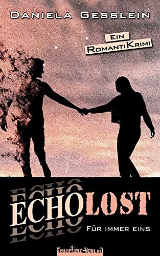 ECHOLOST – Für immer eins: Ein Liebesdrama in Portugal mit überraschenden Wendungen