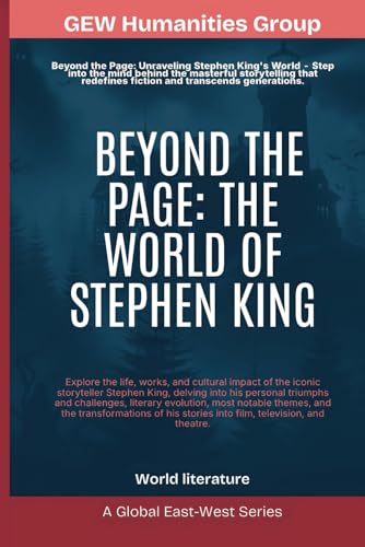 Beyond The Page: The World of Stephen King (World Literature) von Global East-West.London