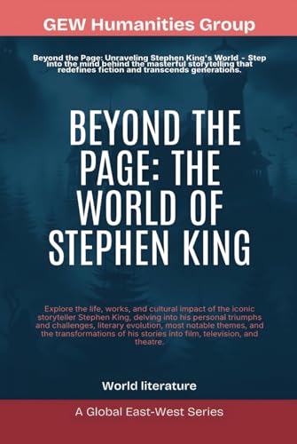 Beyond The Page: The World of Stephen King (World Literature) von Global East-West. London