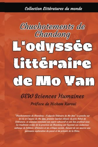 L'odyssée littéraire de Mo Yan: Chuchotements de Chandong (Littératures du monde, Band 3) von Global East-West