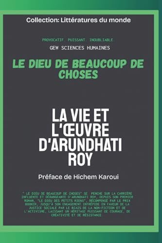 Le Dieu de beaucoup de choses: La vie et l'œuvre d'Arundhati Roy: La vie et l'¿uvre d'Arundhati Roy (Littératures du monde, Band 10) von Global East-West