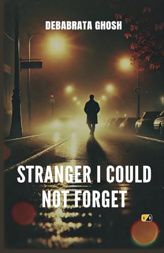 STRANGER I COULD NOT FORGET STRANGER I COULD NOT FORGET von Adhyyan Books