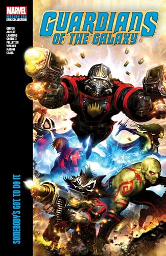 Guardians Of The Galaxy Modern Era Epic Collection: Somebody's Got To Do It von Marvel
