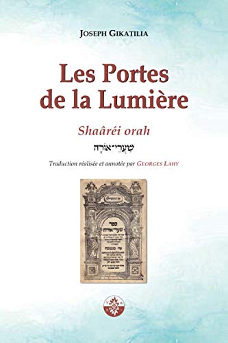 Les portes de la Lumière: Shaâréi Orah von Editions Lahy