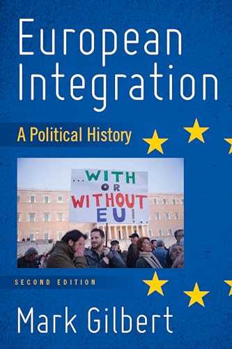 European Integration: A Political History von Rowman & Littlefield Publishers