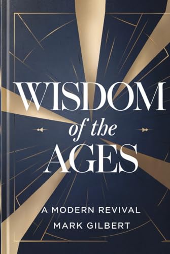 WISDOM OF THE AGES: A Modern Revival von Independently published