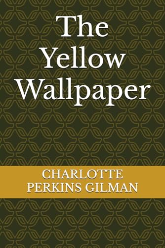 The Yellow Wallpaper The Yellow Wallpaper von Independently published
