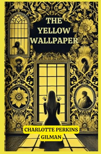 The Yellow Wallpaper The Yellow Wallpaper von Independently published