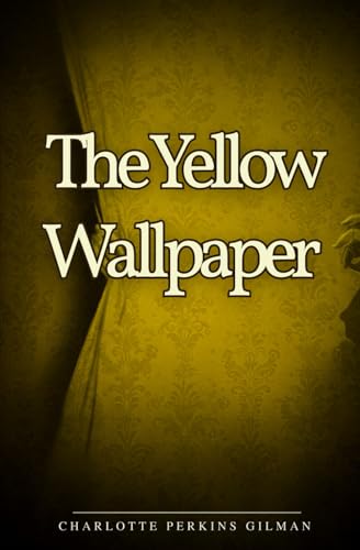 The Yellow Wallpaper The Yellow Wallpaper von Independently published