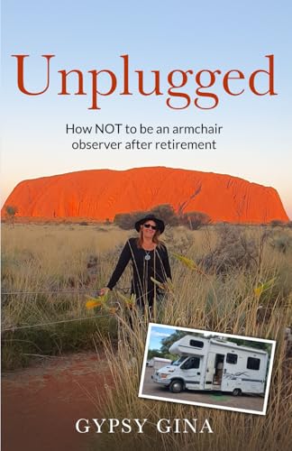 Unplugged: How NOT to be an armchair observer after retirement von Platypus Publishing