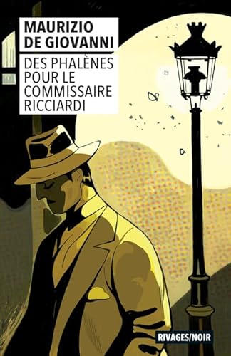 Des phalènes pour le commissaire Ricciardi Des phalènes pour le commissaire Ricciardi von RIVAGES