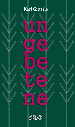 UNGEBETENE