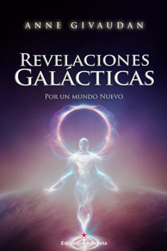 REVELACIONES GALÁCTICAS: Por un Mundo Nuevo von EDICIONES AMATISTA
