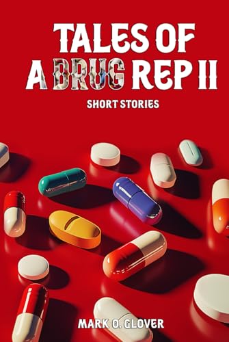 TALES OF A DRUG REP II von The Writers Tree